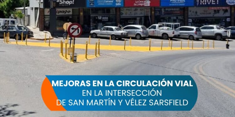 MEJORAS EN LA CIRCULACIÓN VIAL EN LA INTERSECCIÓN DE SAN MARTÍN Y VÉLEZ SARSFIELD